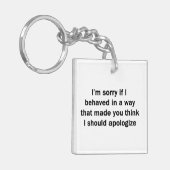 Sorry als ik me op een manier gedroeg sleutelhanger (Voorkant Links)