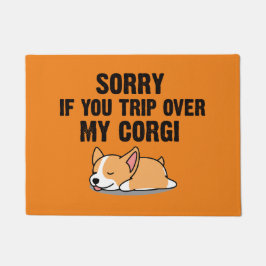 Sorry als je over mijn corgi gaat deurmat