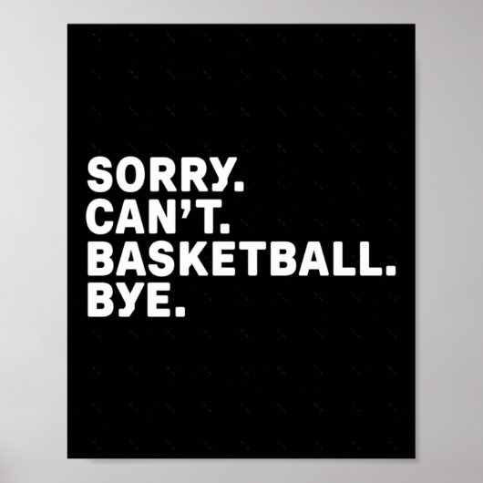 Sorry. Basketbal. Doei. grafisch Poster (Voorkant)