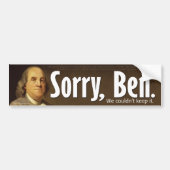 Sorry Ben, we konden het niet houden. Bumpersticker (Voorkant)