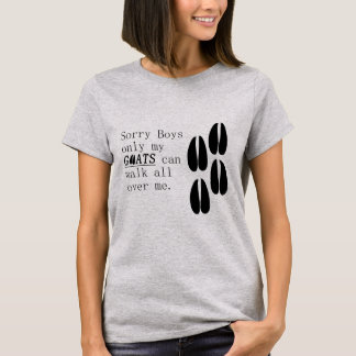 Sorry Boys, alleen mijn Goats kunnen over me heen T-shirt
