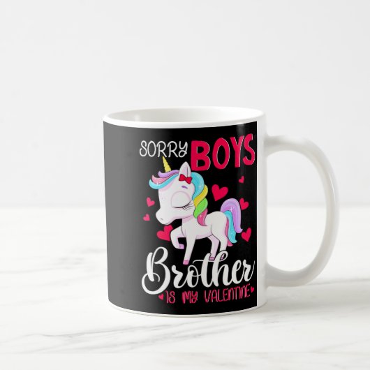Sorry Boys Brother Is My Valentines Day Unicorn  Koffiemok (Rechts)