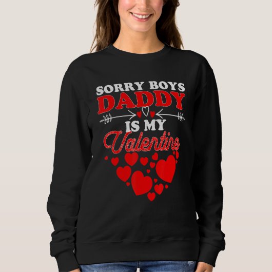 Sorry Boys Daddy Is My Valentine T Shirt Girl Love (Voorkant)