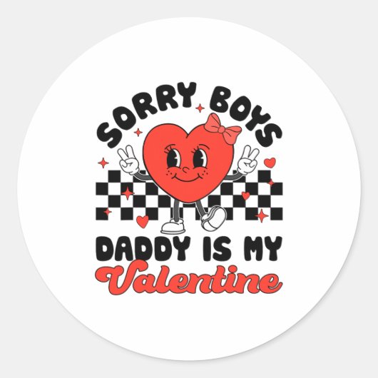 Sorry Boys Daddy Is My Valentine Valentines Day F  Ronde Sticker (Voorkant)