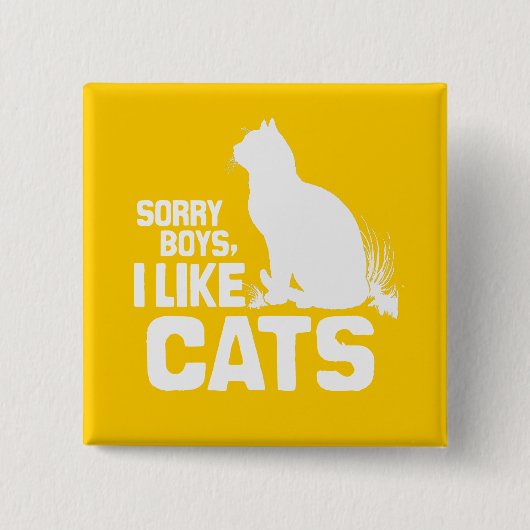 SORRY BOYS IK HOU VAN CATS - WITTE -.png Vierkante Button 5,1 Cm (Voorkant)