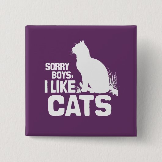 SORRY BOYS IK HOU VAN CATS - WITTE -.png Vierkante Button 5,1 Cm (Voorkant)