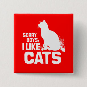 SORRY BOYS IK HOU VAN CATS - WITTE -.png Vierkante Button 5,1 Cm