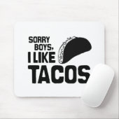 SORRY BOYS IK HOU VAN TACOS -.png Muismat (Met muis)