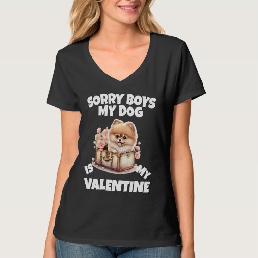 Sorry Boys My Dog Is My Valentine  Dog   11 T-shirt (Voorkant)