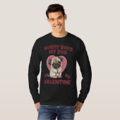 Sorry Boys My Dog Is My Valentine Dog T-shirt (Voorkant volledig)