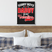 Sorry Boys Papa is mijn Valentijn Canvas Afdruk (Insitu (Slaapkamer))