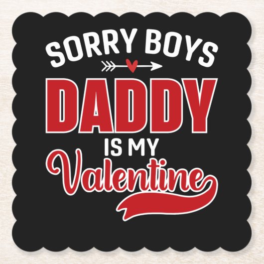 Sorry Boys Papa is mijn Valentijn Kartonnen Onderzetters (Voorkant)