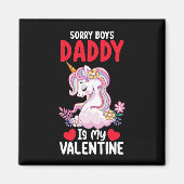 Sorry Boys Papa Is Mijn Valentijn Papa Eenhoorn Magneet (Voorkant)