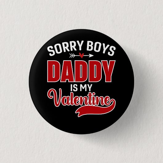 Sorry Boys Papa is mijn Valentijn Ronde Button 3,2 Cm (Voorkant)