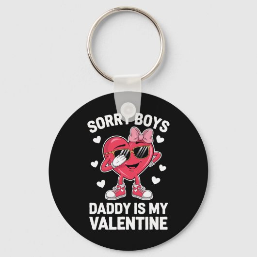 Sorry Boys Papa Is Mijn Valentijn  Sleutelhanger (Voorkant)