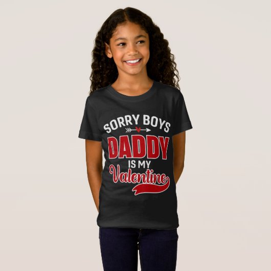 Sorry Boys Papa is mijn Valentijn T-shirt (Voorkant volledig)