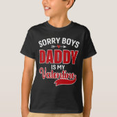 Sorry Boys Papa is mijn Valentijn T-shirt (Voorkant)
