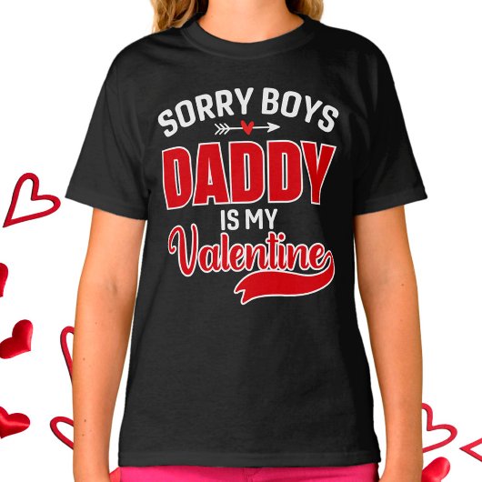 Sorry Boys Papa is mijn Valentijn T-shirt