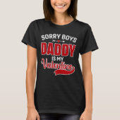 Sorry Boys Papa is mijn Valentijn T-shirt (Voorkant)