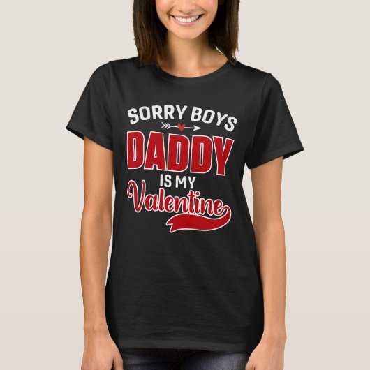 Sorry Boys Papa is mijn Valentijn T-shirt (Voorkant)