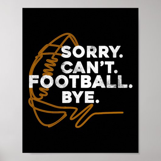 Sorry Can39t Football Bye Funny Fantasy Draft Quot Poster (Voorkant)