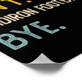 Sorry Can't Gridiron Football Bye Shirten Grid Poster (Hoek)