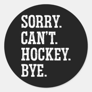 Sorry Can#39; t Hockey Bye Field Hockey Spelen Ronde Sticker