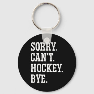 Sorry Can#39; t Hockey Bye Field Hockey Spelen Sleutelhanger
