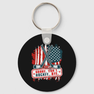 Sorry Can#39; t Hockey Bye Patriottische Hockey Sp Sleutelhanger