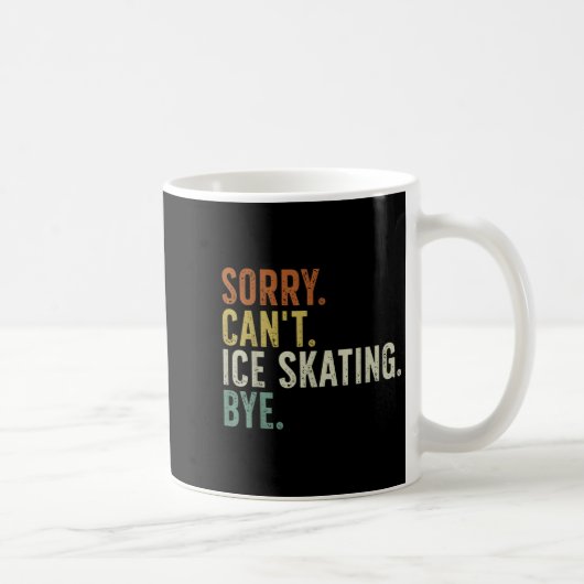 Sorry Can't Schaatsen Bye T-shirt.png Koffiemok (Rechts)