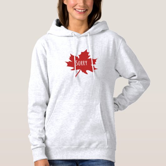 "Sorry." Canadezen zeggen altijd sorry Sweatshirt (Voorkant)