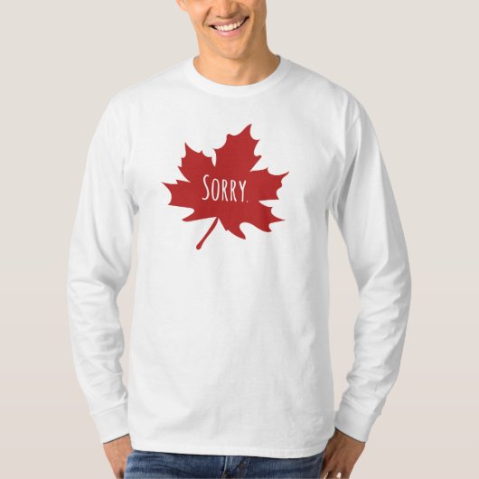 "Sorry." Canadezen zeggen altijd sorry T-shirt (Voorkant)