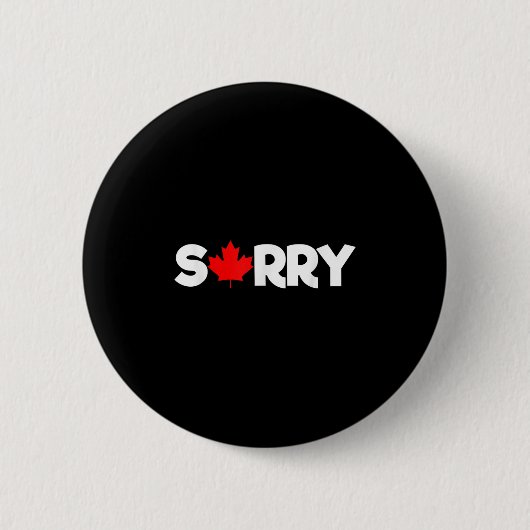 Sorry Canadian Maple Leaf Grappig Ronde Button 5,7 Cm (Voorkant)