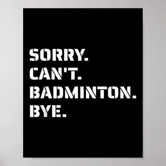 Sorry Cant Badminton Bye - Smashing Serving Jumpin Poster (Voorkant)