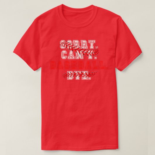 Sorry Cant Baseball Bye 19 T-shirt (Design voorkant)