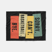 Sorry Can't Basketball Bye  Fleece Deken (Voorkant (Horizontaal))