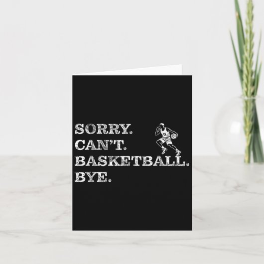 Sorry Can't Basketball Bye - Funny Player  Kaart (Voorkant)