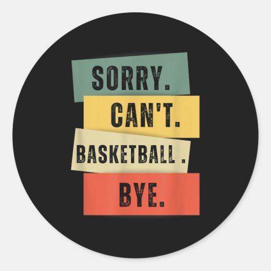 Sorry Can't Basketball Bye Ronde Sticker (Voorkant)