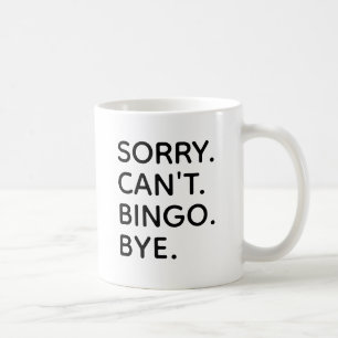 Sorry Cant Bingo Grappige Bingo Nacht Koffiemok