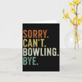 Sorry Can't Bowling Bye  Kaart (Gele Bloem)