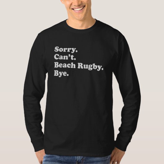 Sorry Can't Bye Beach Rugby T-shirt (Voorkant)