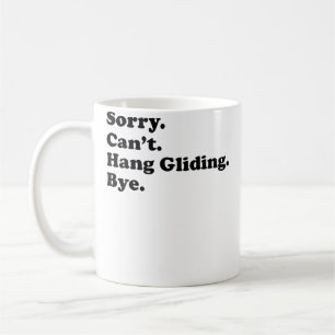 Sorry Can't Bye - Grappig Zweefvliegen Koffiemok