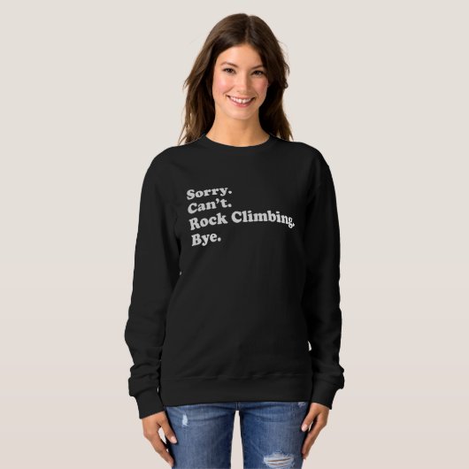 Sorry Can't Bye     Rock Climbing Trui (Voorkant volledig)
