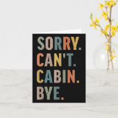 Sorry Can't Cabin Bye Funny Hiking Kaart (Gele Bloem)