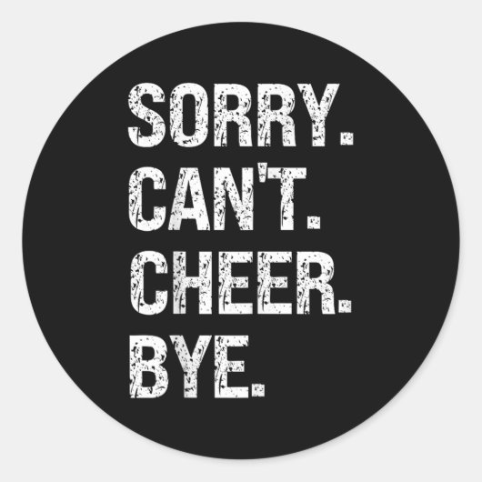 Sorry Can't Cheer Bye Retro Cheer Lovers Ronde Sticker (Voorkant)