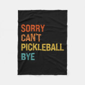 Sorry Cant Ckleball Bye Sarcastic Ckleball Player  Fleece Deken (Voorkant)