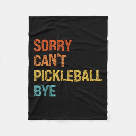 Sorry Cant Ckleball Bye Sarcastic Ckleball Player  Fleece Deken (Voorkant)