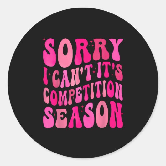 Sorry Can't Comp Season Comp Season  Ronde Sticker (Voorkant)