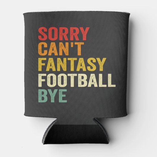 Sorry Can't Fantasy Football Bye Funny Blikjeskoeler (Voorkant)