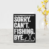 Sorry Can't Fishing Bye Funny  Kaart (Gele Bloem)